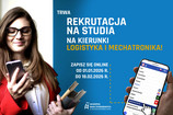 Trwa rekrutacja zimowa na studia na kierunki logistyka i mechatronika!